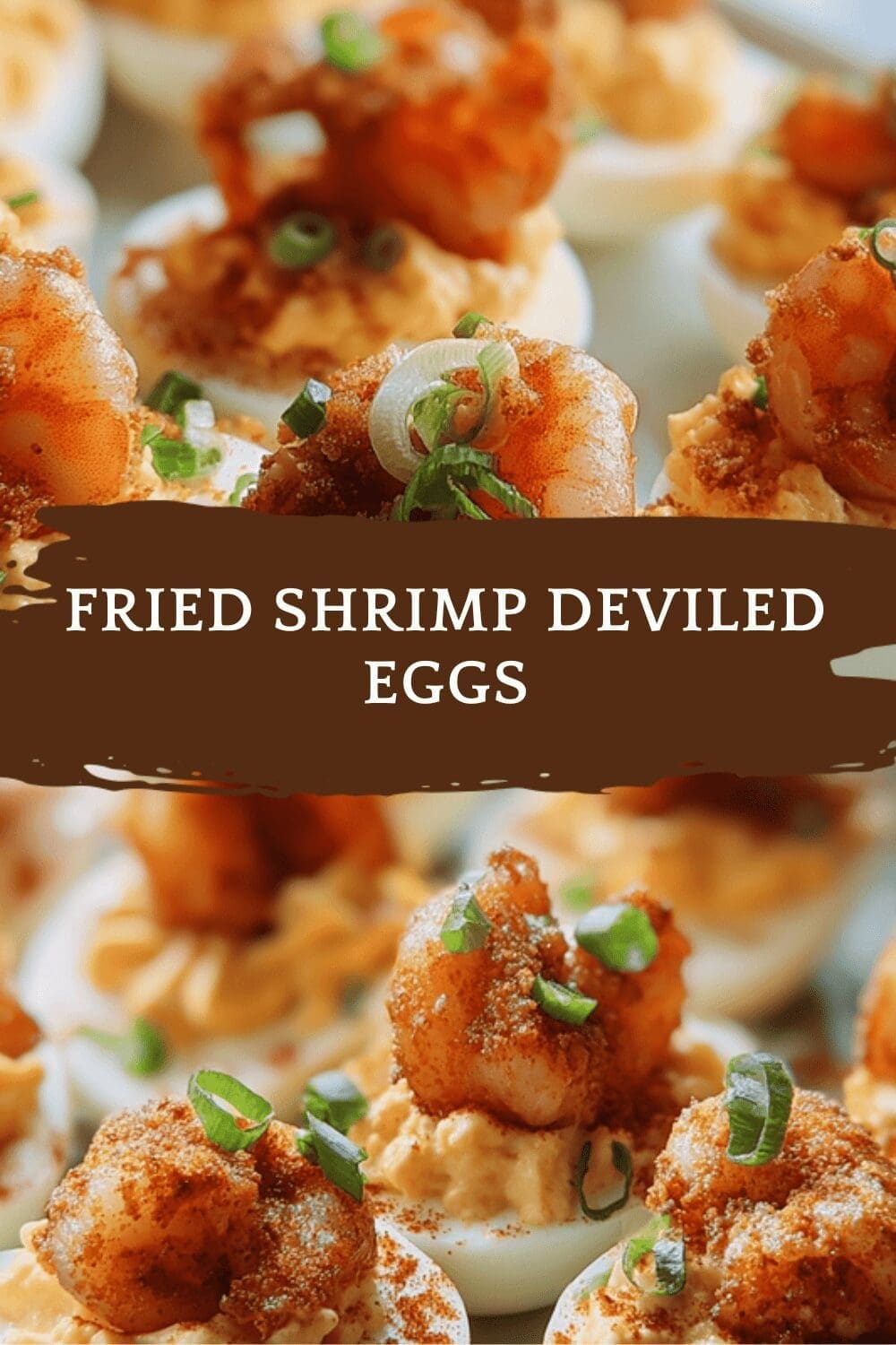Fried Shrimp Deviled Eggs