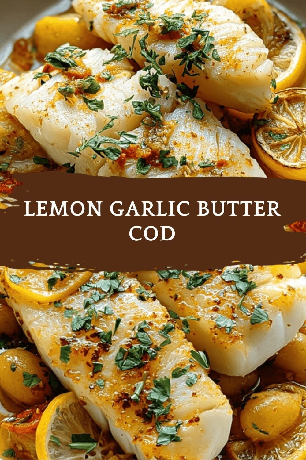 Lemon Garlic Butter Cod