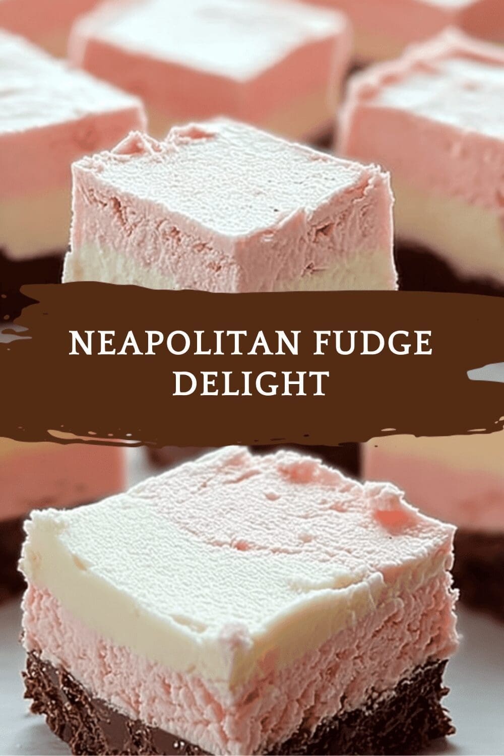 Neapolitan Fudge Delight
