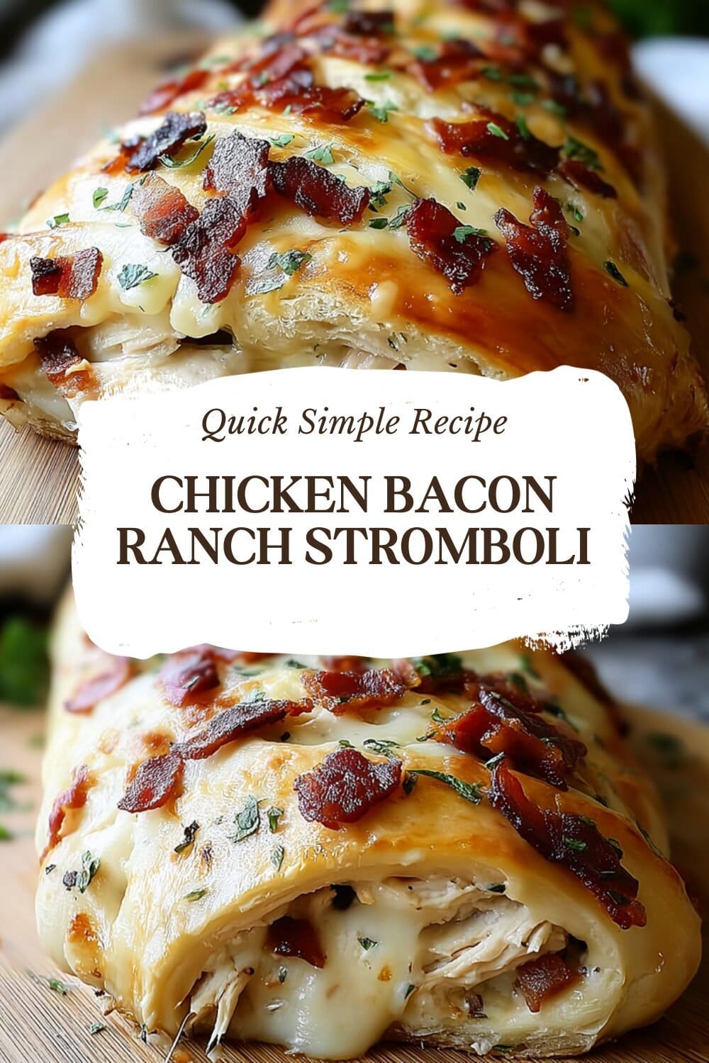 Chicken Bacon Ranch Stromboli