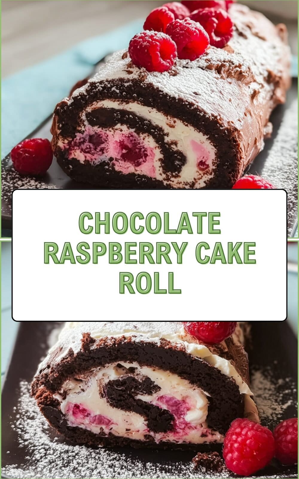 Chocolate Raspberry Cake Roll